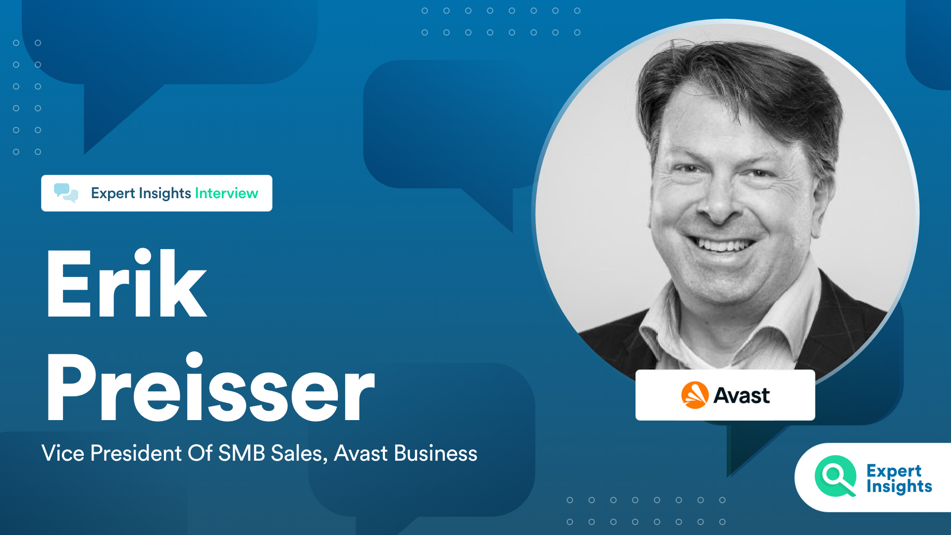 Expert Insights Interview With Erik Preisser Of Avast Business