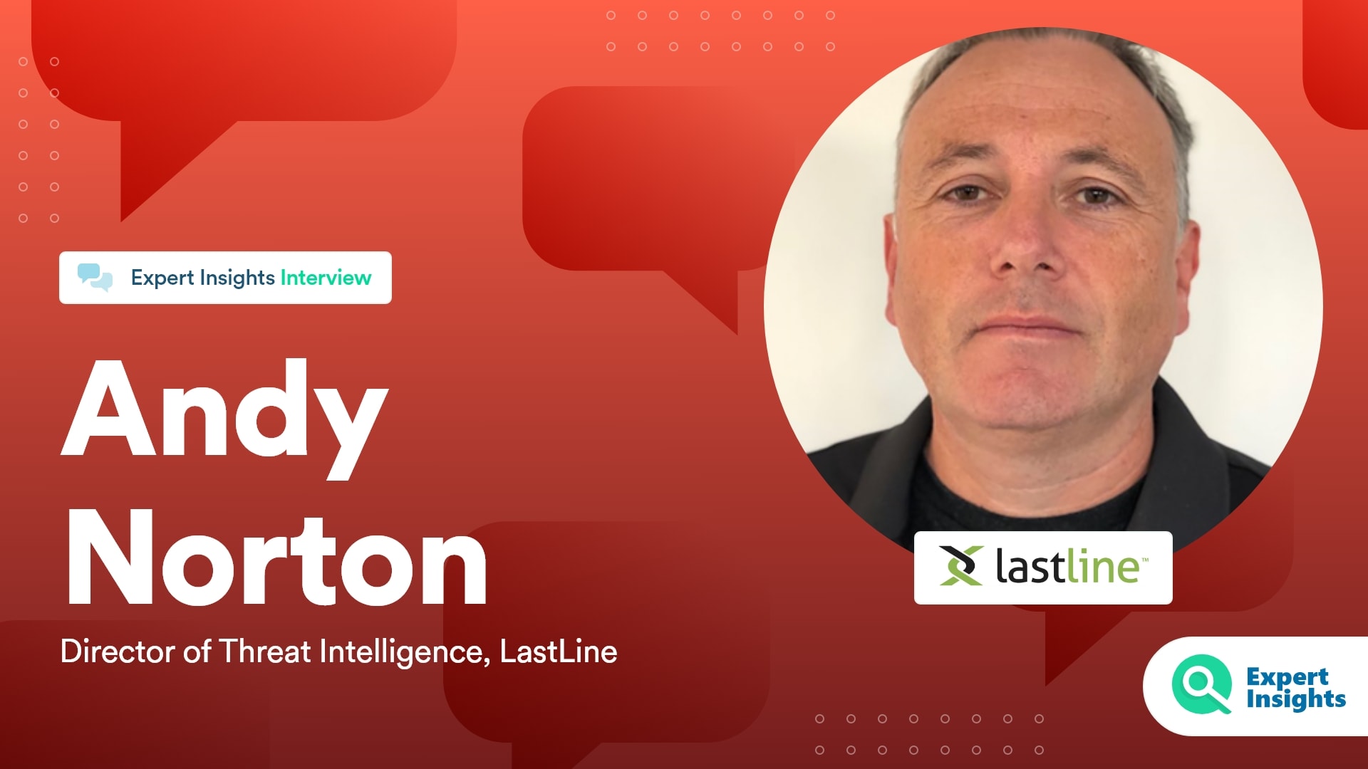 Expert Insights Interview With Andy Norton Of LastLine
