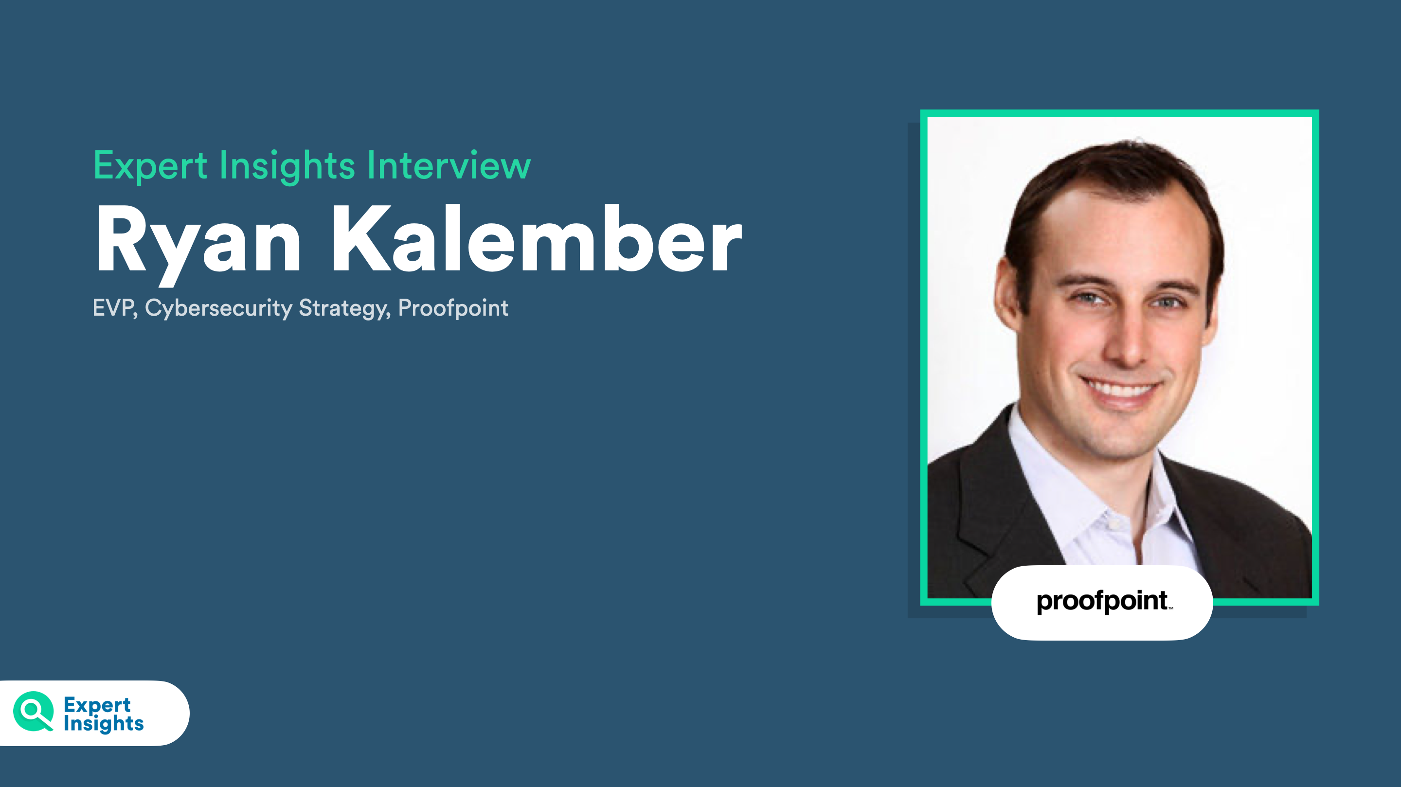 Expert Insights Interview Ryan Kalember