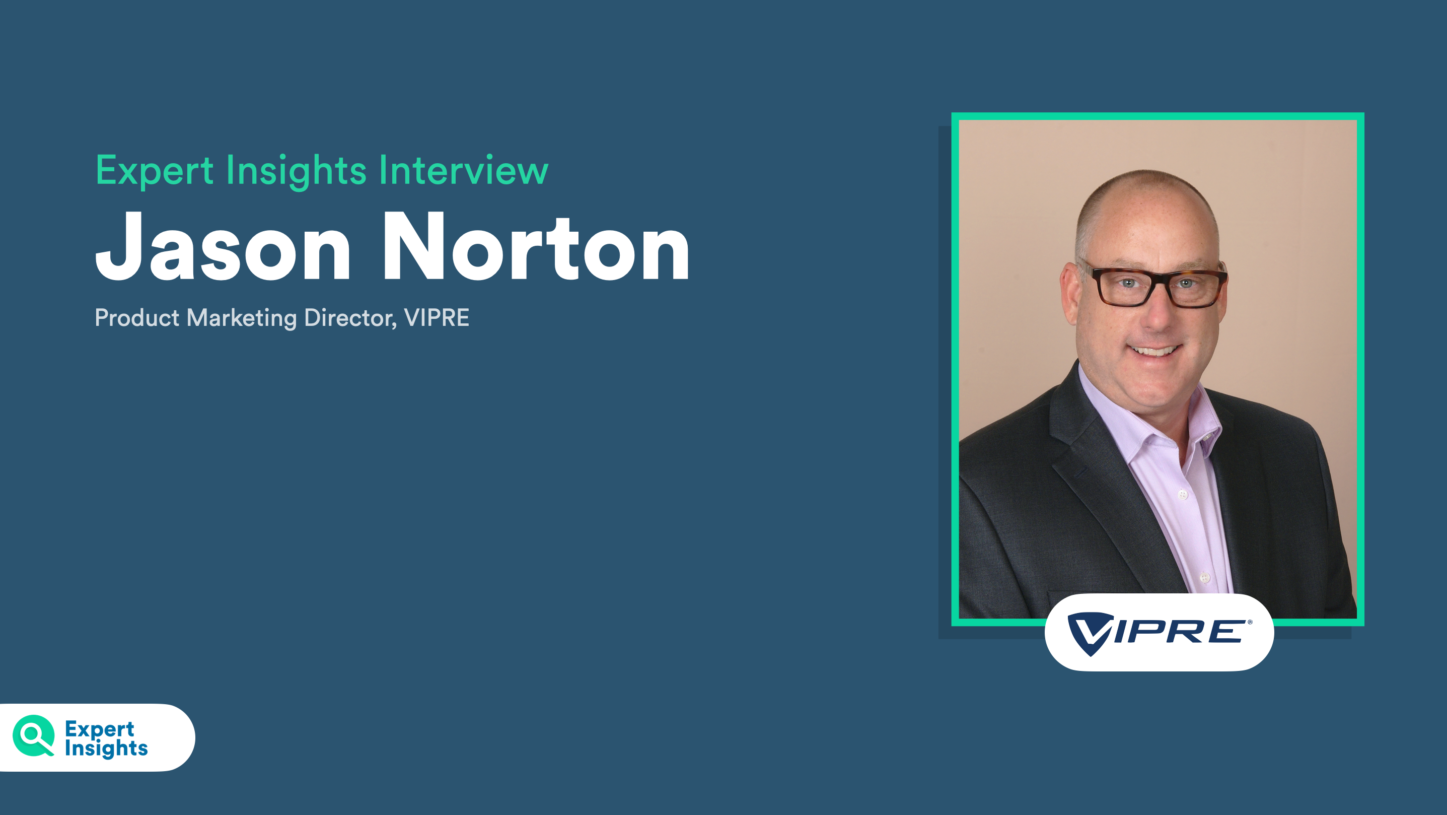 Jason Norton, VIPRE Interview